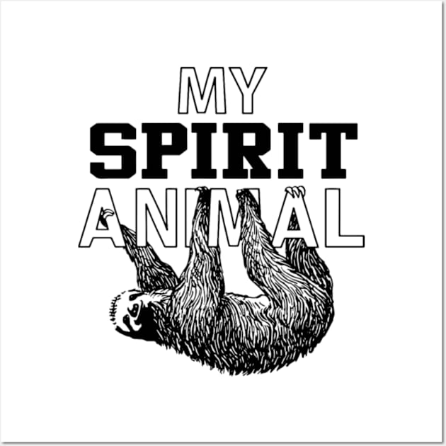 Awesome My Spirit Animal Sloth animal Wall Art by peskybeater